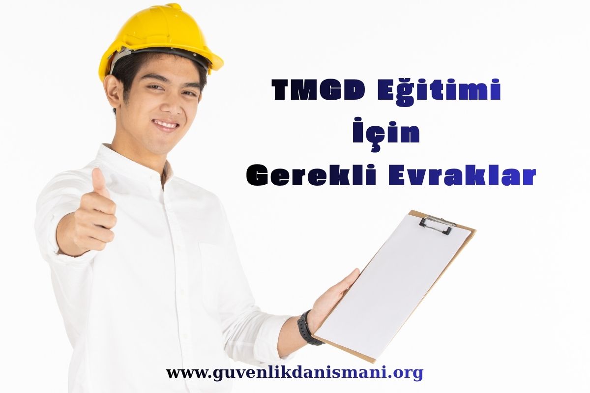 TMGD Eğitimi İçin Gereken Evraklar